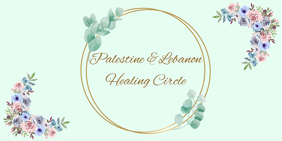 Palestine & Lebanon Healing Circle