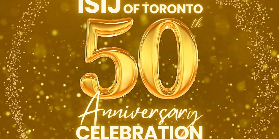 Celebrating 50 Years of the Islamic Shia Ithna Asheri Jamaat (ISIJ) of Toronto at Jaffari Community Centre Register by June 29