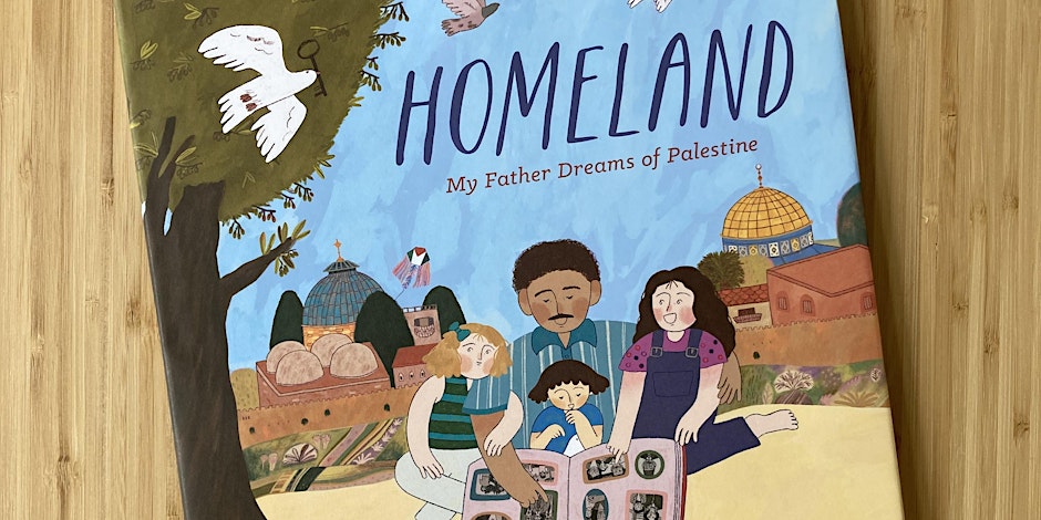 Story Time Children's Book Homeland: My Father Dreams of Palestine
