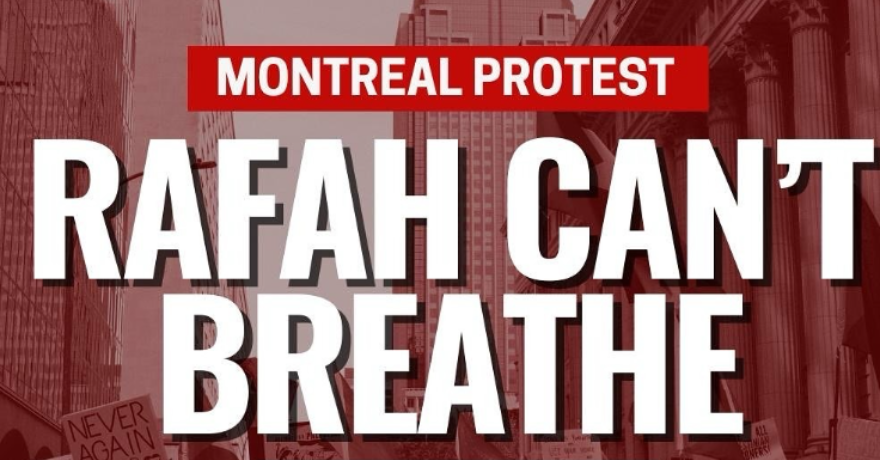 Montreal Protest All Out for Rafah Palestine