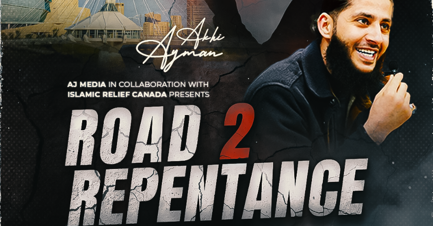 Islamic Relief Canada Road 2 Repentance with Akhi Ayman | Winnipeg