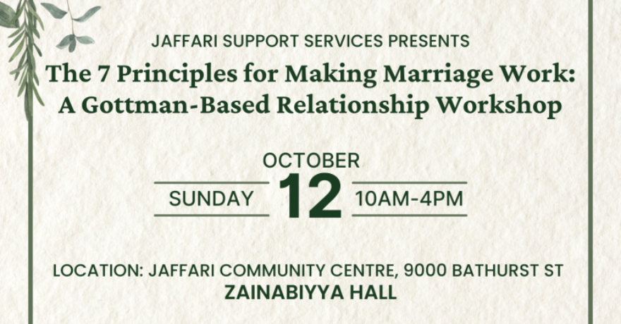 Jaffari Islamic Centre The 7 Principles for Making Marriage Work: A Gottman-Based Relationship Workshop