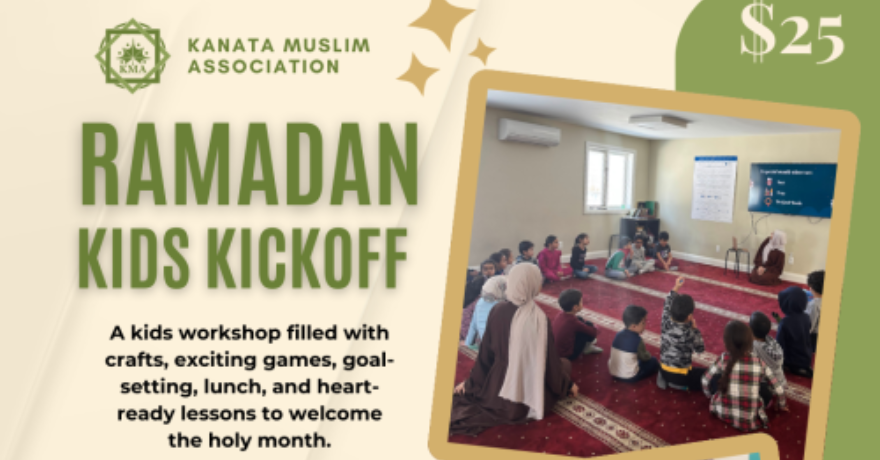 Kanata Muslim Association Ramadan Kids Kickoff Ages 9–12