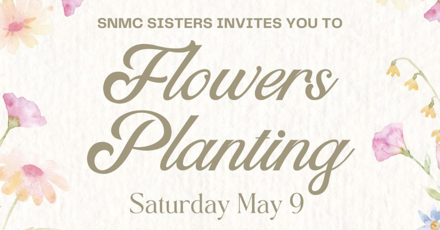SNMC May Sisters' Gathering: Flowers Planting
