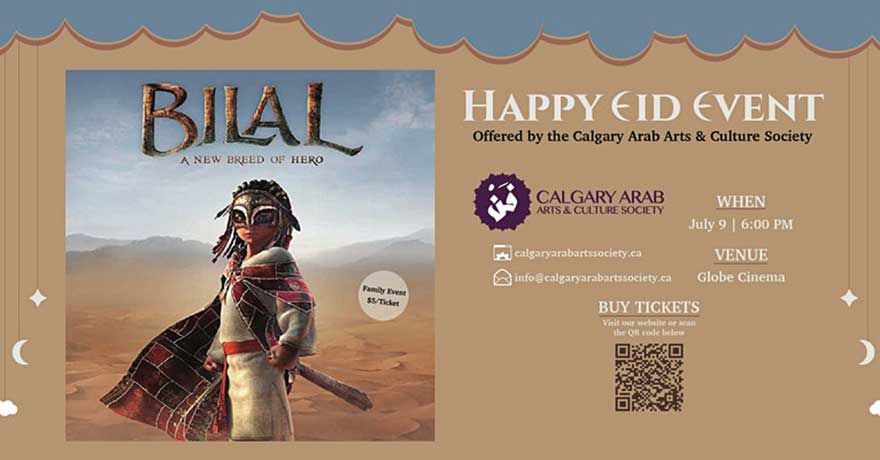 Calgary Arab Arts & Culture Society BILAL - Eid Family Screening