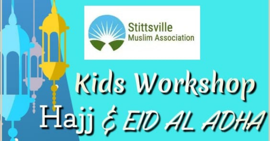 Stittsville Muslim Association Kids Hajj and Eid Al Adha Workshop (Ages 4 to 10)