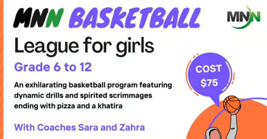 Muslim Neighbour Nexus Basketball League for Girls Grade 6 to Grade 12 Registration Required