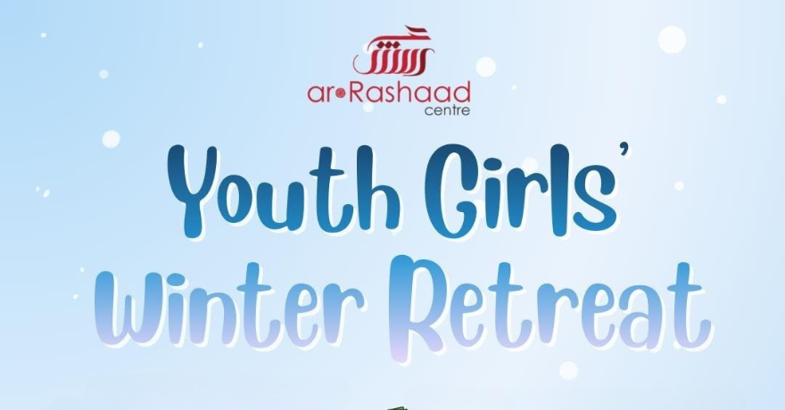 Ar-Rashaad Centre Youth Girls Winter Retreat (Ages 10 to 15)