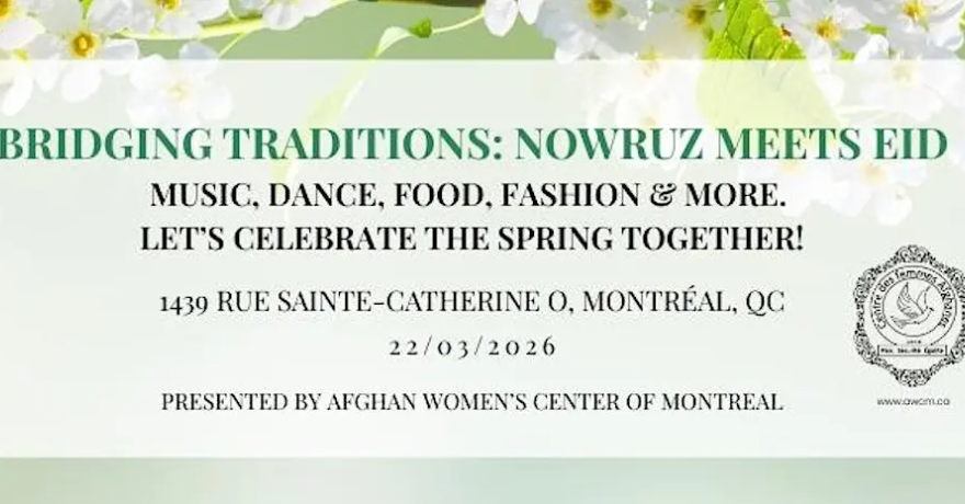 Afghan Women's Centre of Montreal Bridging Traditions: Nowruz Meets Eid