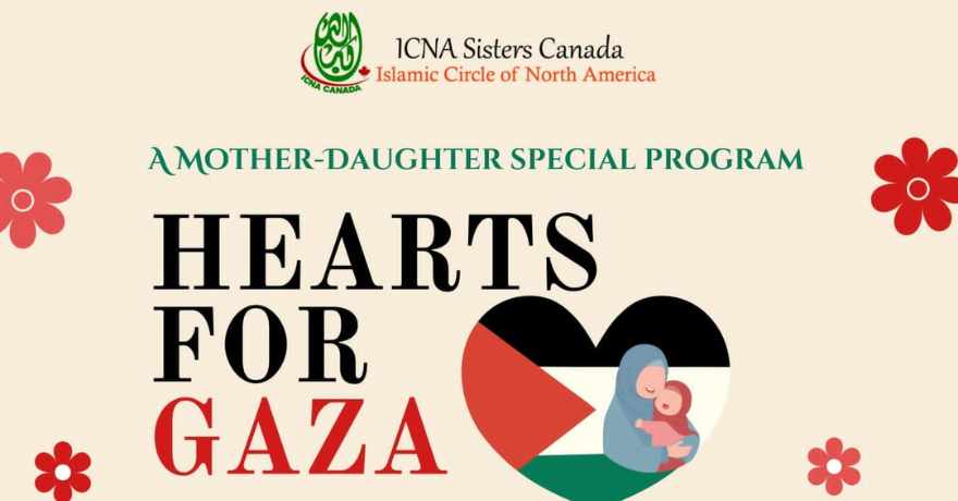 ICNA Sisters Canada Mothers and Daughters Hearts for Gaza