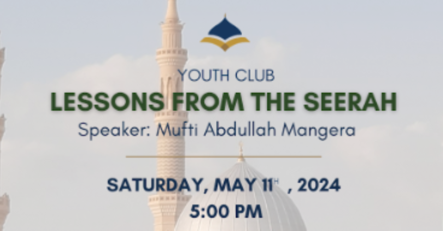 Madaniyya Academy Youth Club Lessons from the Seerah (Ages 14 to 25)