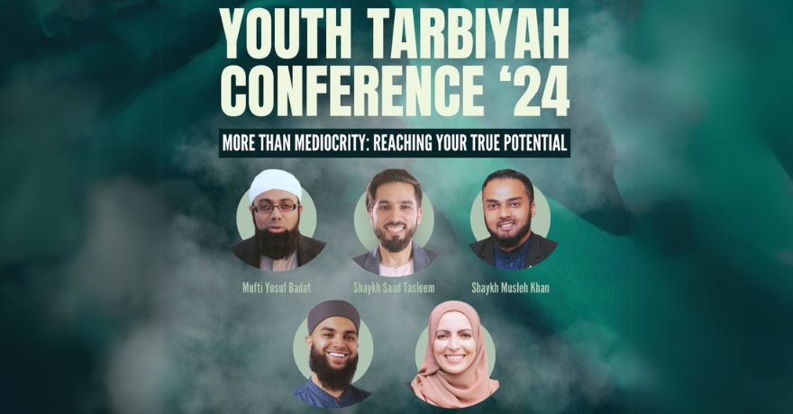 Youth Tarbiyah Conference 2024: More Than Mediocrity Reaching Your True Potential