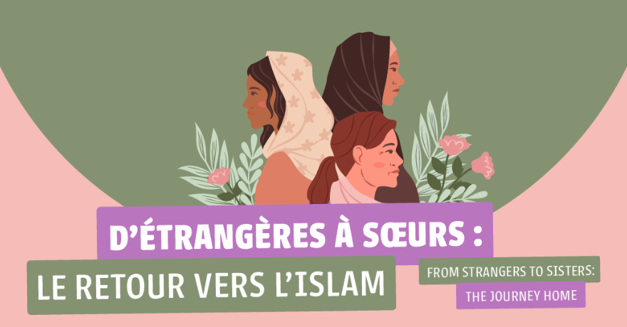 Islamic Relief Canada From Strangers to Sisters: The Journey Home (Reverts Event)