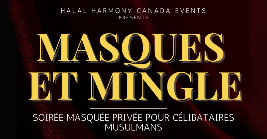 Masques et Mingle [MUSLIM SINGLES MIXER]