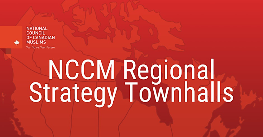 National Council of Canadian Muslims (NCCM) Regional Strategy Townhall Vancouver