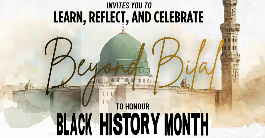 Beyond Bilal: Learn, Reflect, and Celebrate Black Muslim History Month