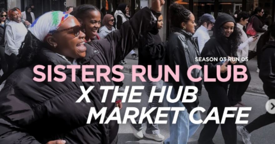 Sisters Fitness Club x The Hub Market Cafe 5K Run or Walk