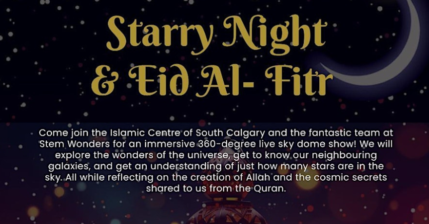 Islamic Center of South Calgary (ICSC) Celebrating Starry Night & Eid Al- Fitr