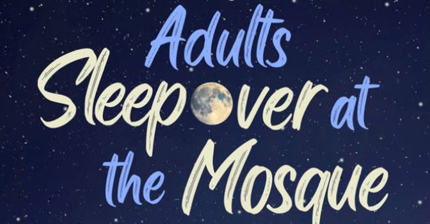 Adult Sleepover at Centretown Mosque
