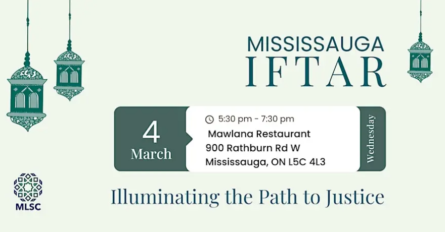 Muslim Legal Support Centre (MLSC) Illuminating the Path to Justice: MISSISSAUGA Iftar