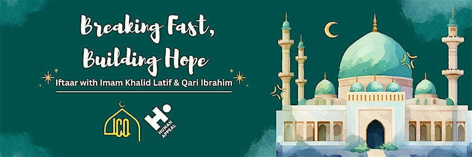 Breaking Fast, Building Hope, Iftaar with Imam Khalid Latif & Qari Ibrahim