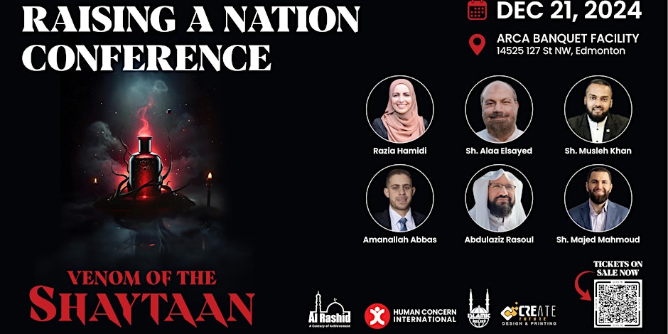 Al Rashid Mosque 9th Annual Raising a Nation Family Conference | Venom of Shaytaan