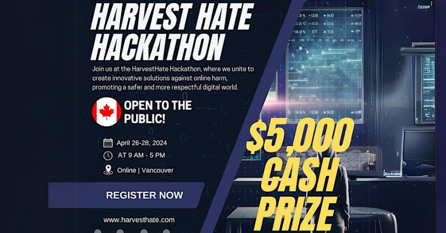 HarvestHate Hackathon Sponsored by the Government of Canada ($5,000 First Place Cash Prize)