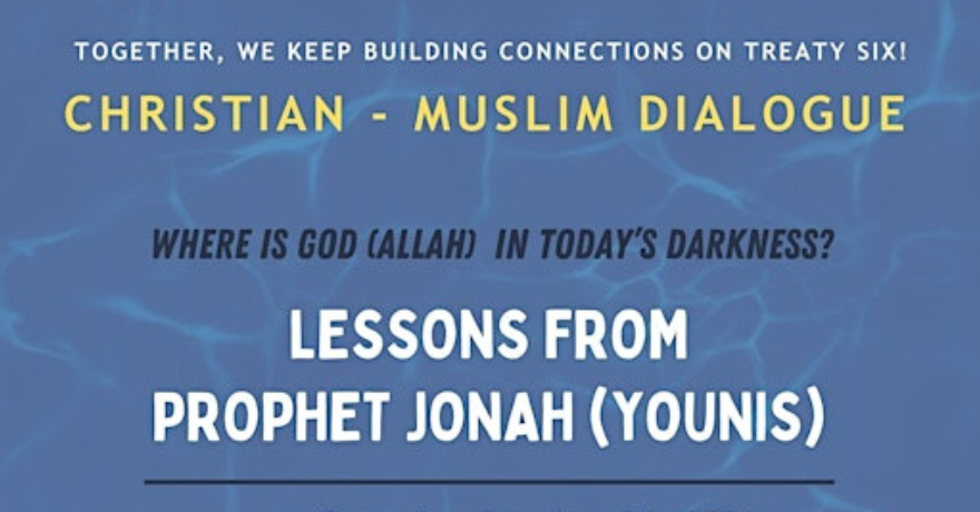 A Common Word Alberta: Christian-Muslim Dialogue Lessons from Prophet Jonah (Younis)