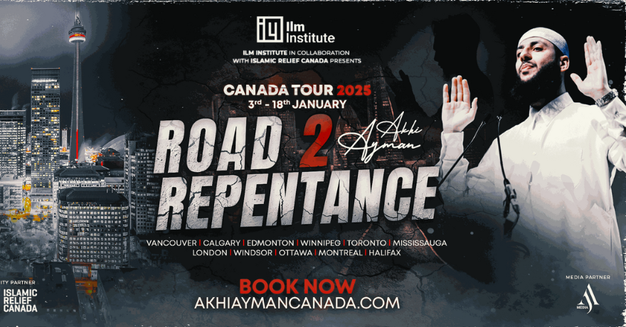 Islamic Relief Canada  Road 2 Repentance with Akhi Ayman | Toronto