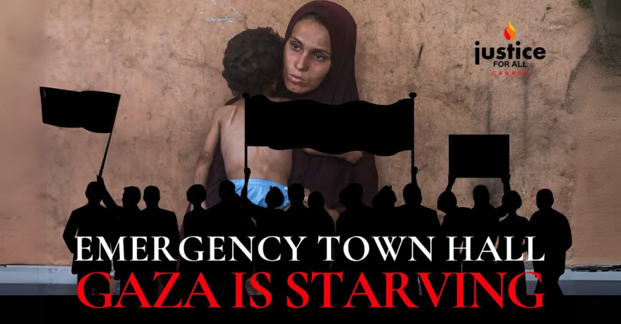 Justice for All Canada Emergency Town Hall Gaza Is Starving
