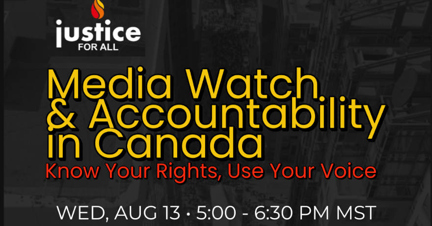Justice for All Canada Media Watch & Accountability in Canada