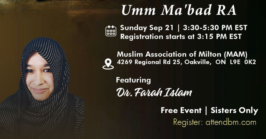 Being ME Muslimah Empowered The Legacy Tour with Dr. Farah Islam on Umm Ma’bad رضي الله عنها