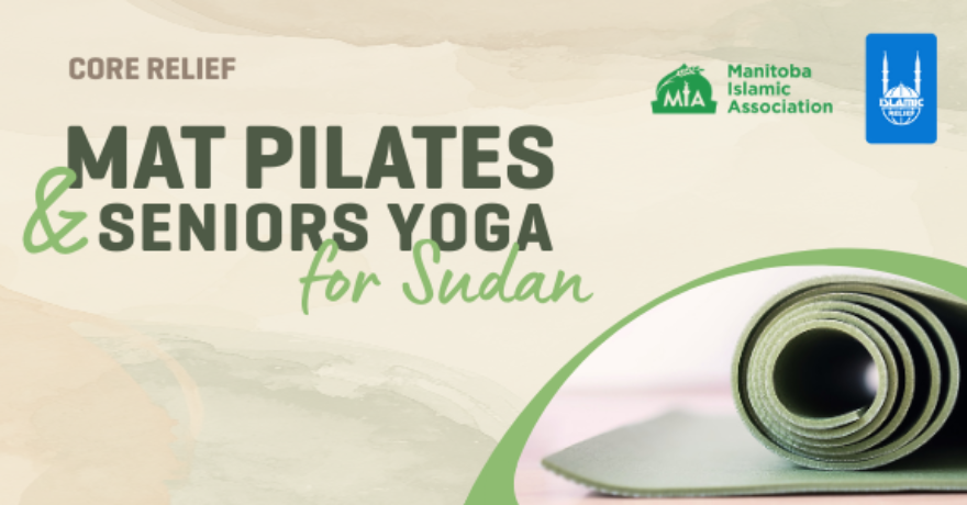 Islamic Relief Canada Core Relief: Mat Pilates and Seniors Yoga for Sudan I Winnipeg