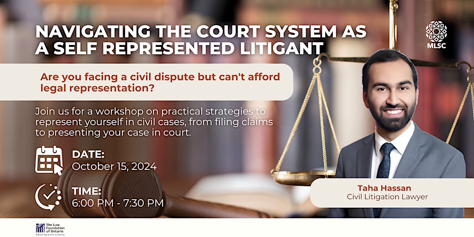 Muslim Legal Support Centre (MLSC) Navigating the Court System as a Self Represented Litigant