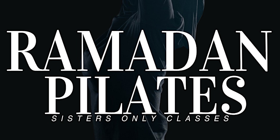 Halal Harmony Canada Ramadan Pilates (Muslim Sisters Only)