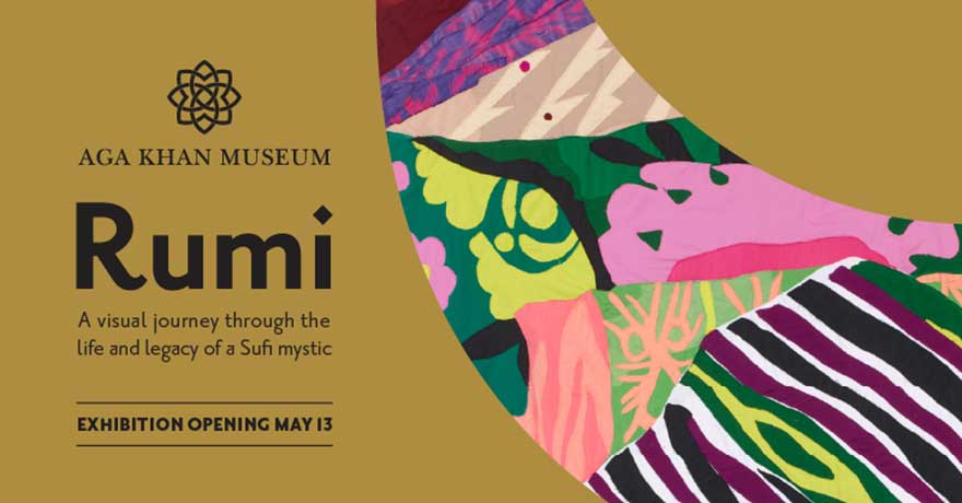 Aga Khan Museum Rumi: A Visual Journey Through the Life of The Sufi Mystic