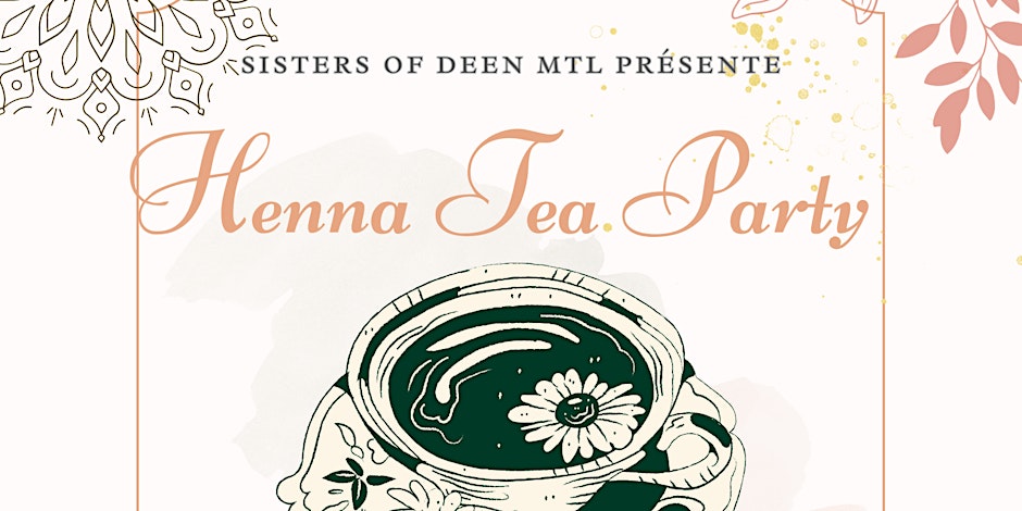 Sisters of Deen MTL Henna Tea Party