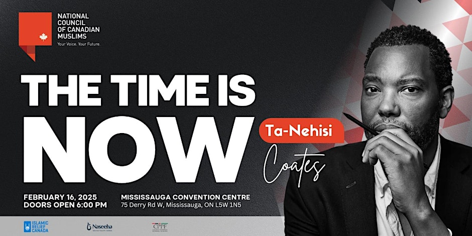 National Council of Canadian Muslims (NCCM) Gala The Time is Now with Ta-Nehisi Coates