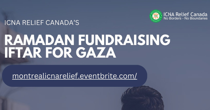 ICNA Relief Canada Montreal Ramadan Fundraising Iftar for Gaza