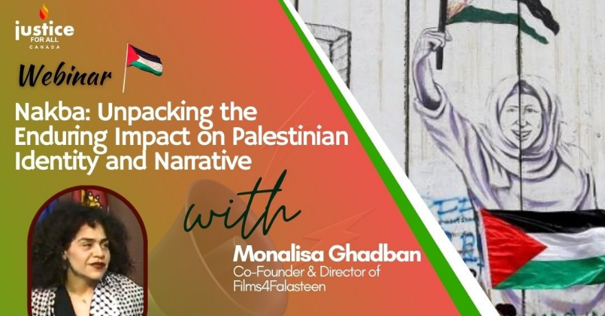 Justice for All Canada Nakba: Unpacking The Enduring Impact on Palestinian Identity and Narrative