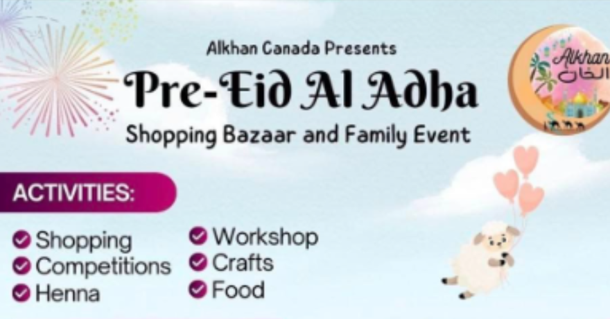 AlKhan Canada Pre-Eid Al Adha Family Event and Bazaar