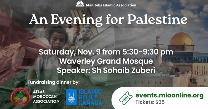 Manitoba Islamic Association An Evening for Palestine: Fundraising Dinner