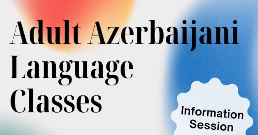 Adult Azerbaijani Language Class Information Session (Registration Deadline Dec 31)