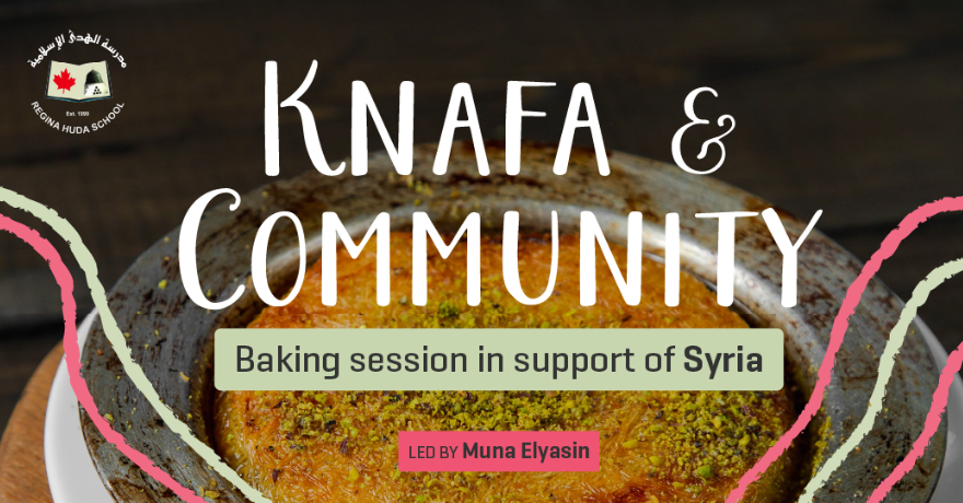 Islamic Relief Canada Knafa & Community: Baking Session in Support of Syria