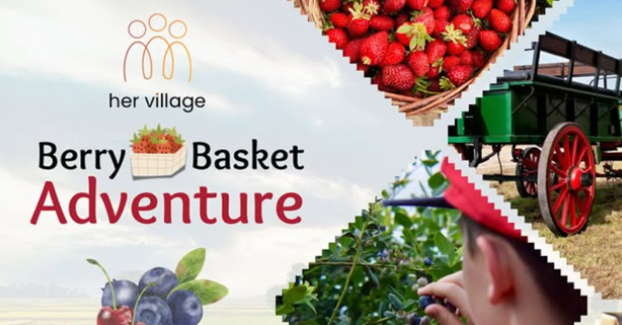 Her Village Berry Basket Adventure: A Family Farm Experience