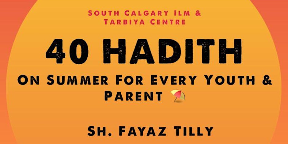 South Calgary Ilm intensive: 40 Hadith on Summer