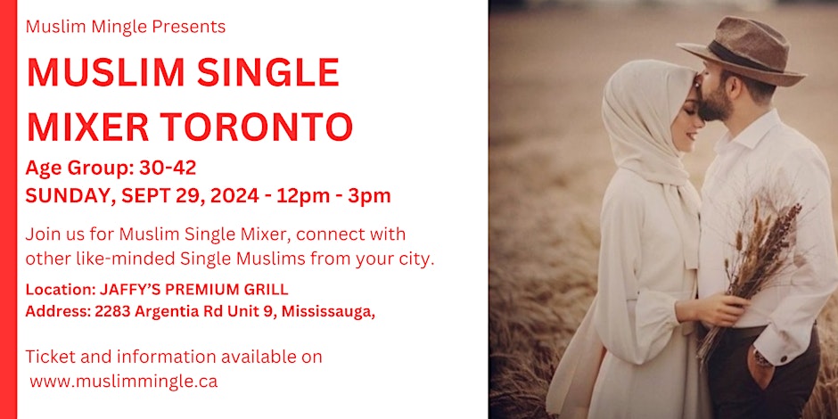 MUSLIM SINGLE MIXER TORONTO - AGE GROUP  30 -42