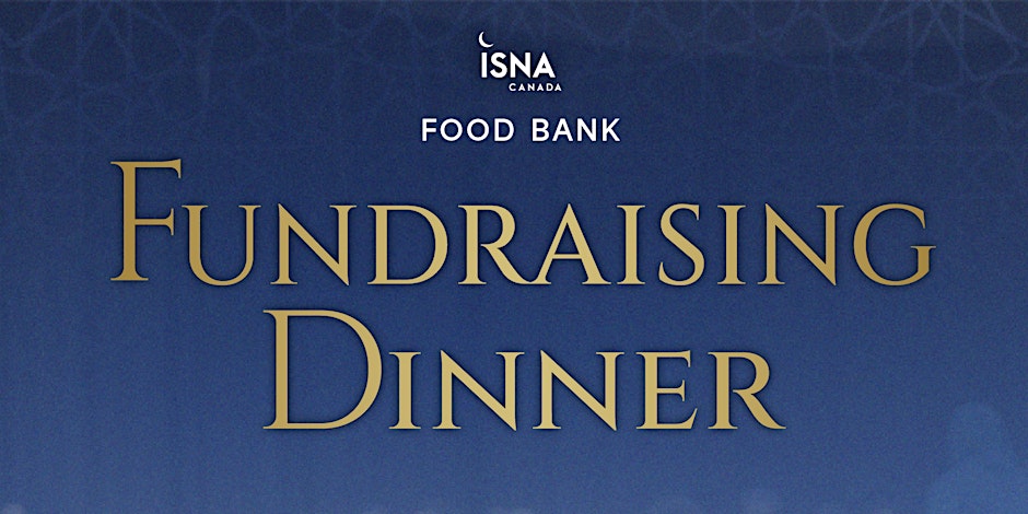 ISNA Canada's Food Bank Annual Fundraising Dinner