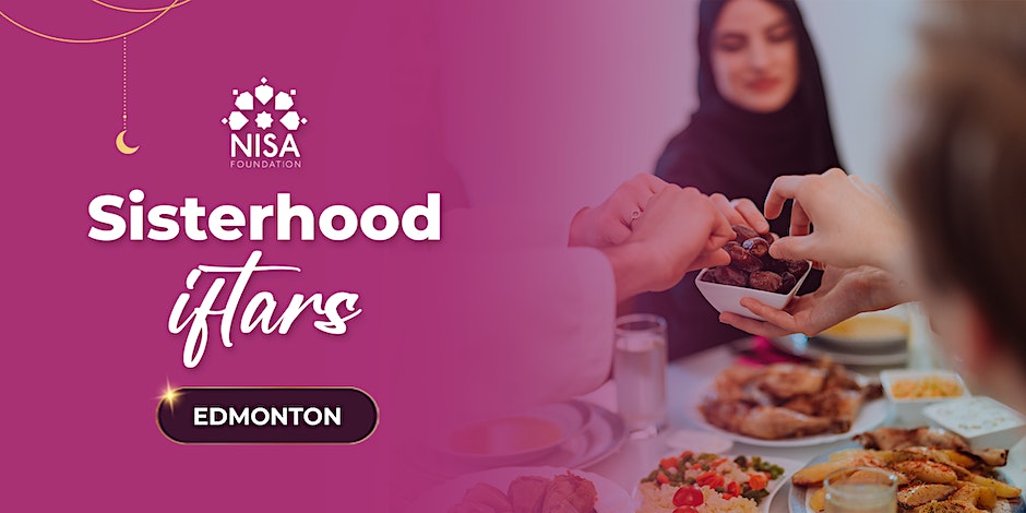 Nisa Foundation Edmonton Sisterhood Iftaar