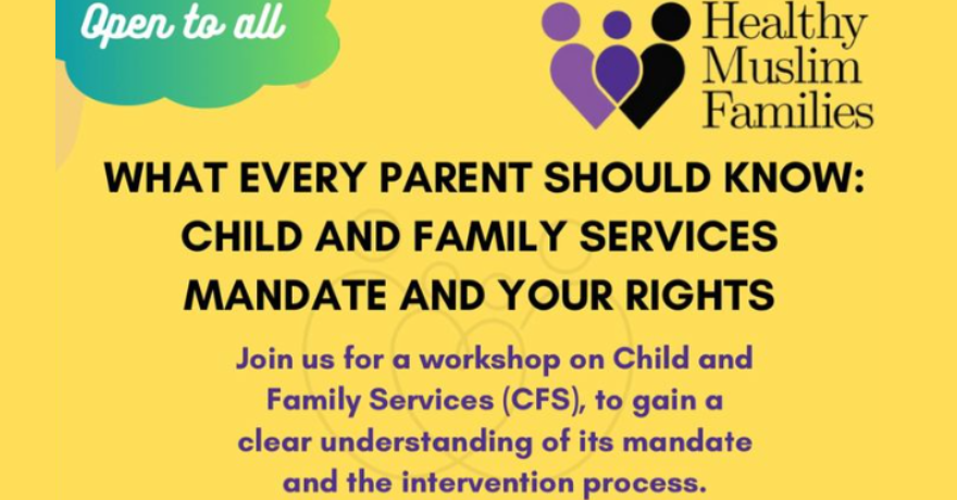 Healthy Muslim Families What Every Parent Should Know: Child and Family Services Mandate and Your Rights
